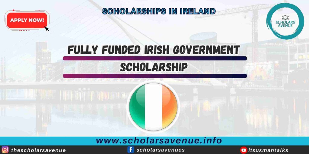 Fully Funded Irish Government Scholarship