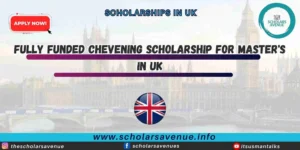 Fully Funded Chevening Scholarship 2026 for Master's in UK